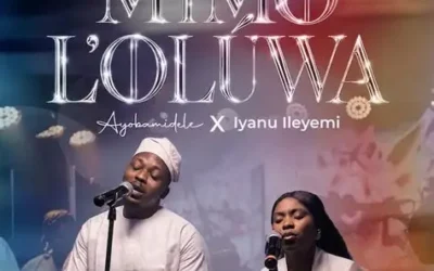 Mimo L'Oluwa by Ayobamidele ft. Iyanu Ileyemi