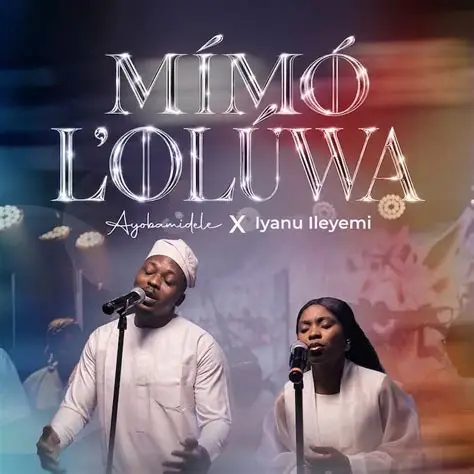 Mimo L'Oluwa by Ayobamidele ft. Iyanu Ileyemi