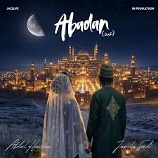 Abdul Hassan ft Jamila Sadi - Abadan