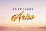 Adewale Ayuba - Arise (ALBUM)