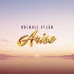Adewale Ayuba – Arise (ALBUM)
