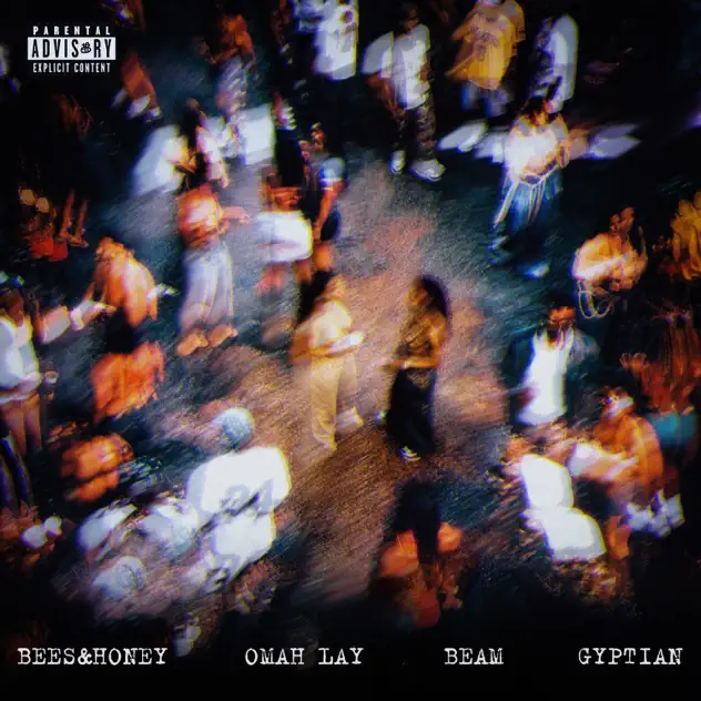 bees & honey ft Omah Lay, BEAM & Gyptian - As We Get High