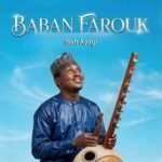 Isah Ayagi – Baban Farouk