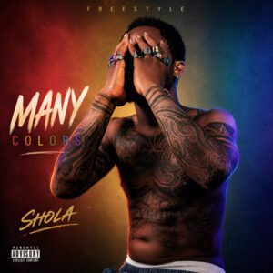 Freestyle Of Many Colors By Shola