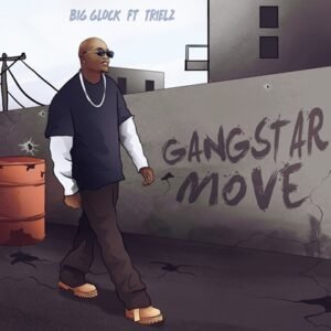 Gangstar Move By Big Glock ft. Trielz