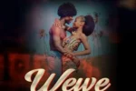 Wewe by King Saha