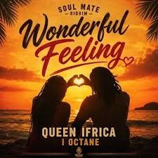 Queen Ifrica ft I-Octane - Wonderful Feelings