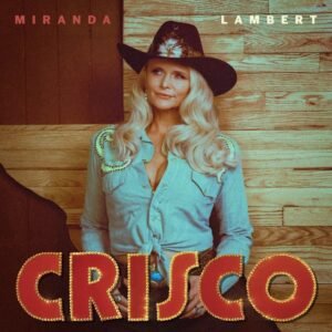 Miranda Lambert - Crisco (ALBUM)