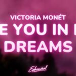 Victoria Monét featuring SZA – See You In My Dreams